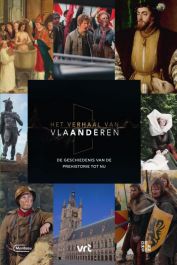 Het Verhaal van Vlaanderen - De geschiedenis van de prehistorie tot nu