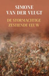 De stormachtige zestiende eeuw