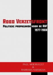 Rood Verzetsfront - Politieke propaganda voor de RAF 1977-1988