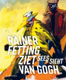 Rainer Fetting ziet Van Gogh