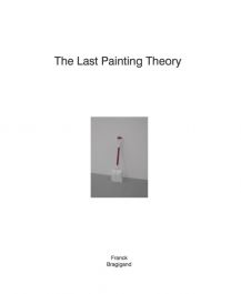 The last painting theory | Franck Bragigand