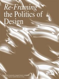 Re- Framing the Politics of Design