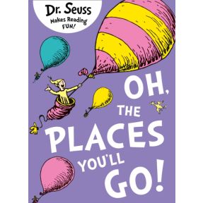 Oh, The Places You'll Go!