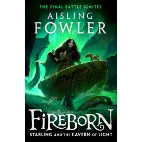 Fireborn: Starling and the Cavern of Light