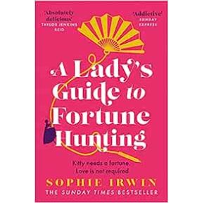 A Lady’s Guide to Fortune-Hunting