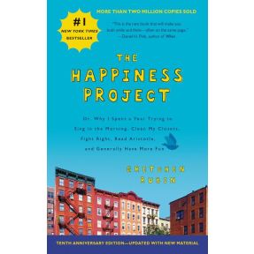 The Happiness Project Tenth Anniversary Edition