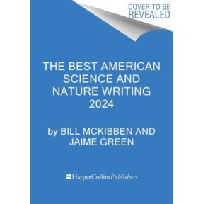 The Best American Science and Nature Writing 2024