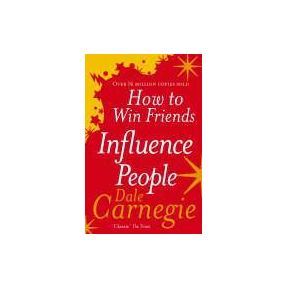 How to Win Friends and Influence People