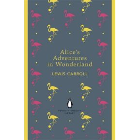 Alice's Adventures in Wonderland and Through the Looking Glass