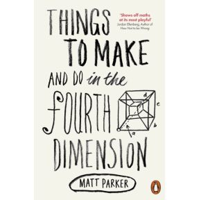 Things to Make and Do in the Fourth Dimension