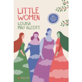 Little Women (Penguin Classics Deluxe Edition)