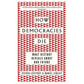 How Democracies Die