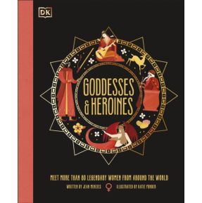 Goddesses and Heroines