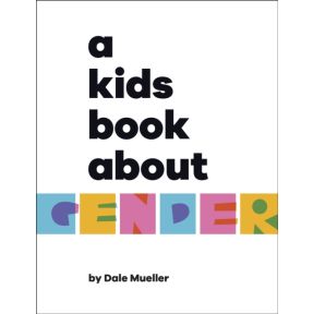 A Kids Book About Gender