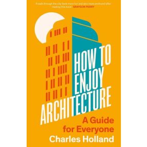 How to Enjoy Architecture