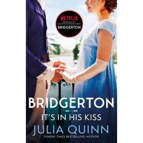 Bridgerton: It's In His Kiss (Bridgertons Book 7)