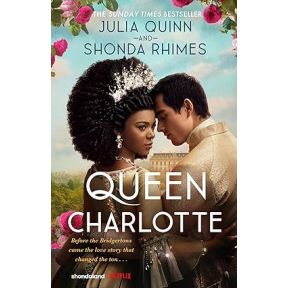 Queen Charlotte: Before the Bridgertons came the love story that changed the ton...