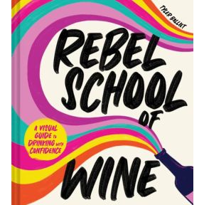 Rebel School Of Wine