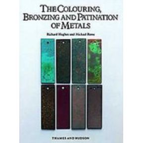 The Colouring, Bronzing and Patination of Metals