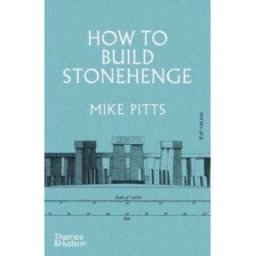 How to Build Stonehenge