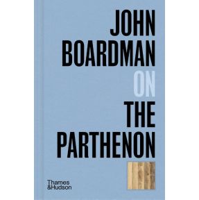 John Boardman on the Parthenon