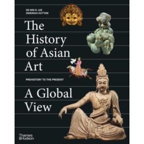 The History of Asian Art: A Global View