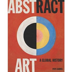 Abstract Art: A Global History