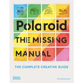 Polaroid: The Missing Manual