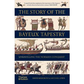 The Story of the Bayeux Tapestry