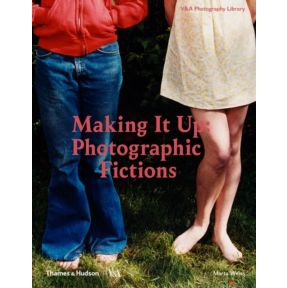 Making It Up: Photographic Fictions