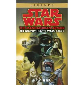 Jeter, K: Mandalorian Armor: Star Wars Legends (the Bounty H