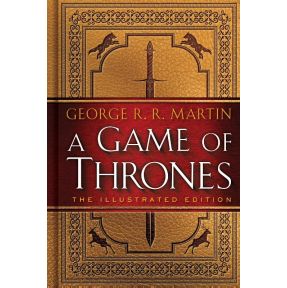 Game of Thrones: The Illustrated Edition