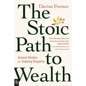 The Stoic Path to Wealth