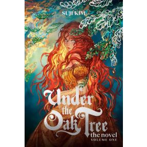 Under the Oak Tree: Volume 1 (The Novel)