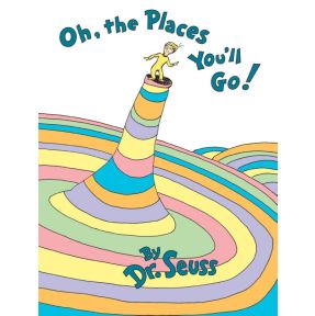 Oh, The Places You'll Go!