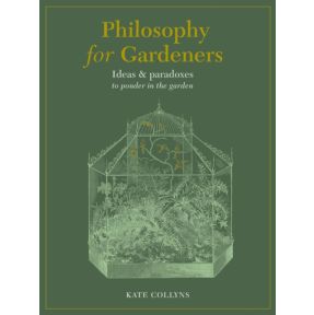 Philosophy for Gardeners