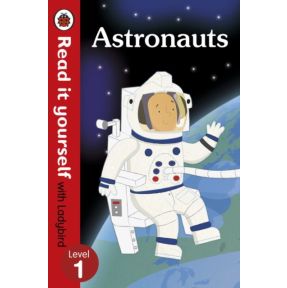 Astronauts - Read it yourself with Ladybird: Level 1 (non-fiction)