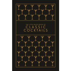 The Little Black Book of Classic Cocktails