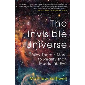 The Invisible Universe