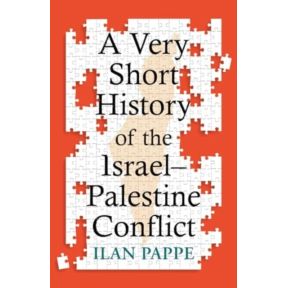 A Very Short History of the Israel–Palestine Conflict