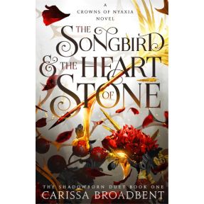 The Songbird and the Heart of Stone