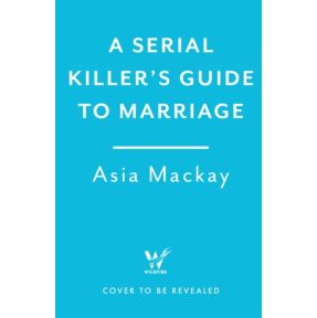 A Serial Killer's Guide to Marriage