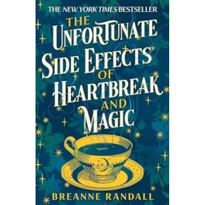 The Unfortunate Side Effects of Heartbreak and Magic