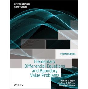 Elementary Differential Equations and Boundary Val ue Problems, Twelfth Edition International Adaptat ion