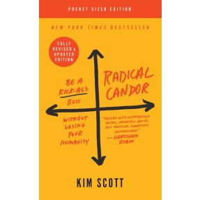 Radical Candor: Fully Revised & Updated Edition