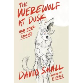 The Werewolf at Dusk: And Other Stories