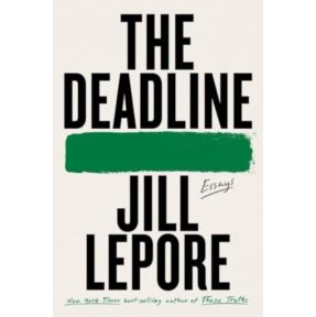 The Deadline: Essays