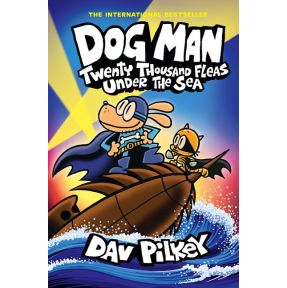 Dog Man 11: Twenty Thousand Fleas Under the Sea