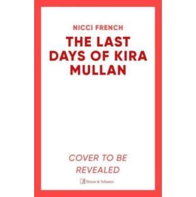 The Last Days of Kira Mullan