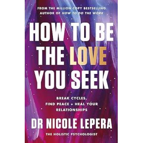 How to Be the Love You Seek